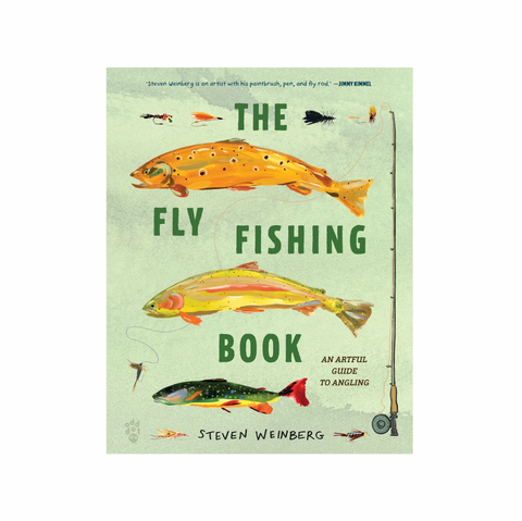The Fly Fishing Book: An Artful Guide to Angling